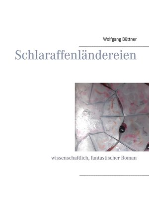 cover image of Schlaraffenländereien